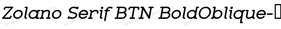 Zolano Serif BTN BoldOblique字体转换